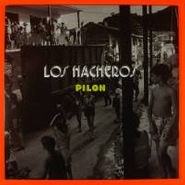Los Hacheros, Pilon (LP)