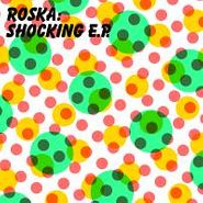 Roska, Shocking EP (12")