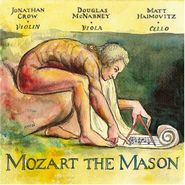 Jonathan Crow, Mozart The Mason