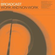 Broadcast, Work & Non-Work (CD)