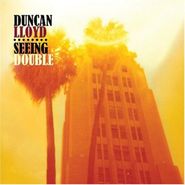 Duncan Lloyd, Seeing Double (CD)