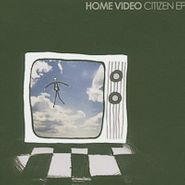 Home Video, Citizen Ep (CD)