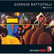 Giorgio Battistelli, Battistelli: L'Anarca (CD)