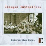 Giorgio Battistelli, Battistelli: Experimentum Mundi (CD)