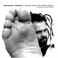 Michael Franti, Songs From The Front Porch (CD)