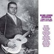 Blind Lemon Jefferson, I Want to Be Like Jesus in My Heart (LP)