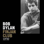 Bob Dylan, Finjan Club In Montreal July 2, 1962 (LP)