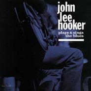 John Lee Hooker, Plays & Sings The Blues (LP)