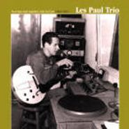 Les Paul & His Trio, Playing And Making The Guitar 1944-1947 (LP)