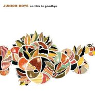 Junior Boys, So This Is Goodbye (CD)