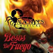 Alacranes Musical, Besos De Fuego (CD)