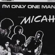 Micah, I'm Only One Man (CD)
