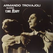 Armando Trovajoli, Ciao Rudy [OST] (LP)