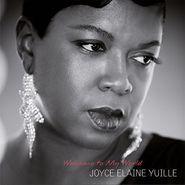 Joyce Elaine Yuille, Welcome To My World (CD)