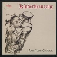 Ralf Yusuf Gawlick, Kinderkreuzzug (CD)