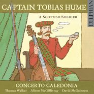 Tobias Hume, Captain Tobias Hume: A Scottish Soldier (CD)