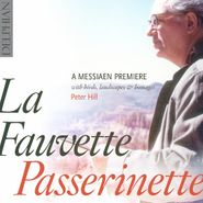 Olivier Messiaen, Messiaen: La Fauvette Passerinette (CD)