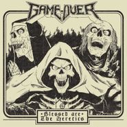 Game Over, Blessed Are The Heretics (CD)