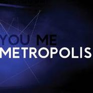 House Of Black Lanterns, You, Me, Metropolis (12")