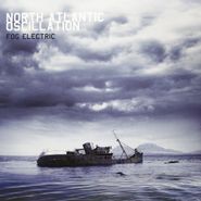 North Atlantic Oscillation, Fog Electric (LP)