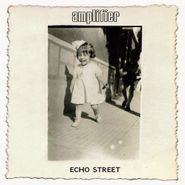 Amplifier, Echo Street (LP)