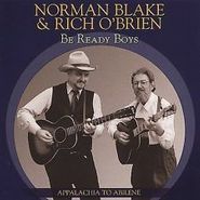 Norman Blake, Be Ready Boys: Appalachia to Abilene