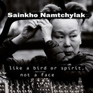 Sainkho Namtchylak, Like A Bird Or Spirit, Not A Face (CD)