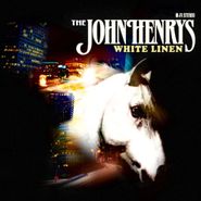 The John Henrys, White Linen (LP)