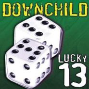 Downchild, Lucky 13 (Re-Issue) (CD)