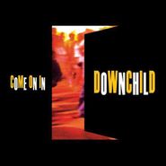 Downchild, Come On In (Re-Issue) (CD)