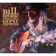 Bill Bourne, Songs From A Gypsy Caravan (CD)