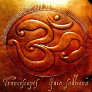 Trancescapes, Gaia Sadhana (CD)