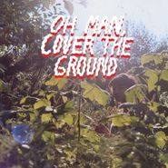 Shana Cleveland & The Sandcastles, Oh Man, Cover The Ground (CD)