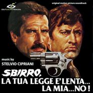 , Sbirro La Tua Legge E Lenta La Mia No / O.s.t. (CD)