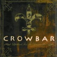 Crowbar, Life's Blood For The Downtrodd (LP)
