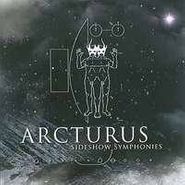 Arcturus, Sideshow Symphonies (LP)