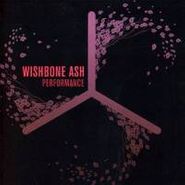Wishbone Ash, Performance (CD)