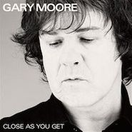 Gary Moore, Close As You Get [180 Gram Vinyl] (LP)
