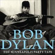 Bob Dylan, Minneapolis Party Tape (LP)