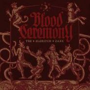 Blood Ceremony, Eldritch Dark (LP)