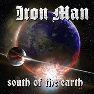 Iron Man, South Of The Earth (LP)