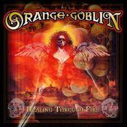 Orange Goblin, Healing Through Fire (LP)