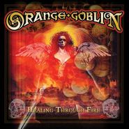Orange Goblin, Healing Through Fire (CD)