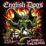 English Dogs, The Thing With Two Heads (CD)