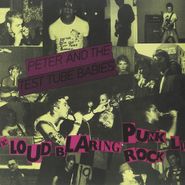 Peter And The Test Tube Babies, The Loud Blaring Punk Rock Album (LP)