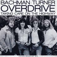 Bachman-Turner Overdrive, Taking Care On The Highway [Import, Clear Vinyl] (LP)