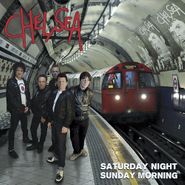 Chelsea, Saturday Night Sunday Morning (LP)