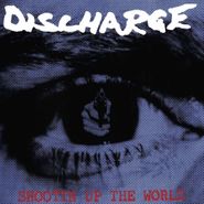 Discharge, Shootin' Up The World (CD)