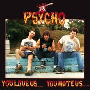Psycho, You Love Us...You Hate Us EP (12")