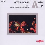 Archie Shepp, Blasé / Live at the Pan-African Festival (CD)